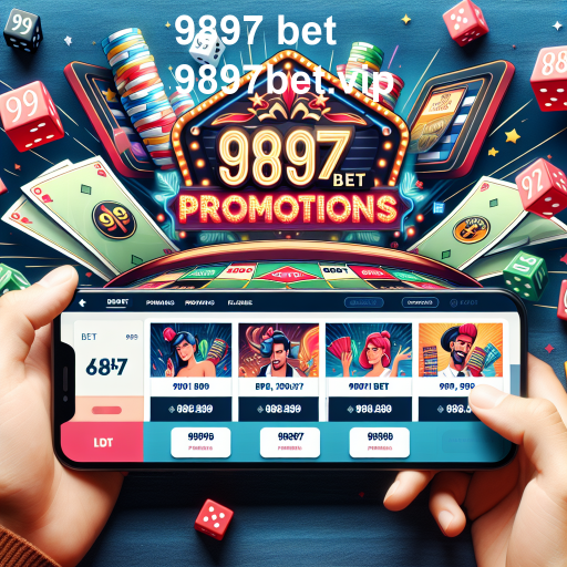 Descubra as Melhores Promoções no 9897 Bet